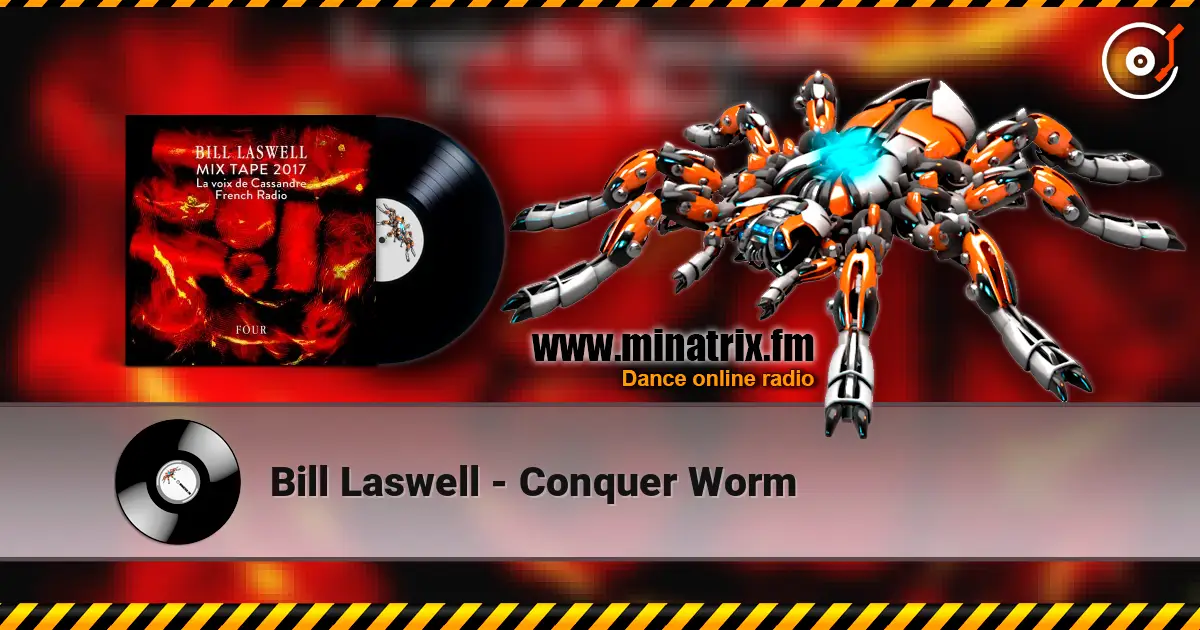 Bill Laswell - Conquer Worm écouter en ligne en haute qualité | Minatrix.FM