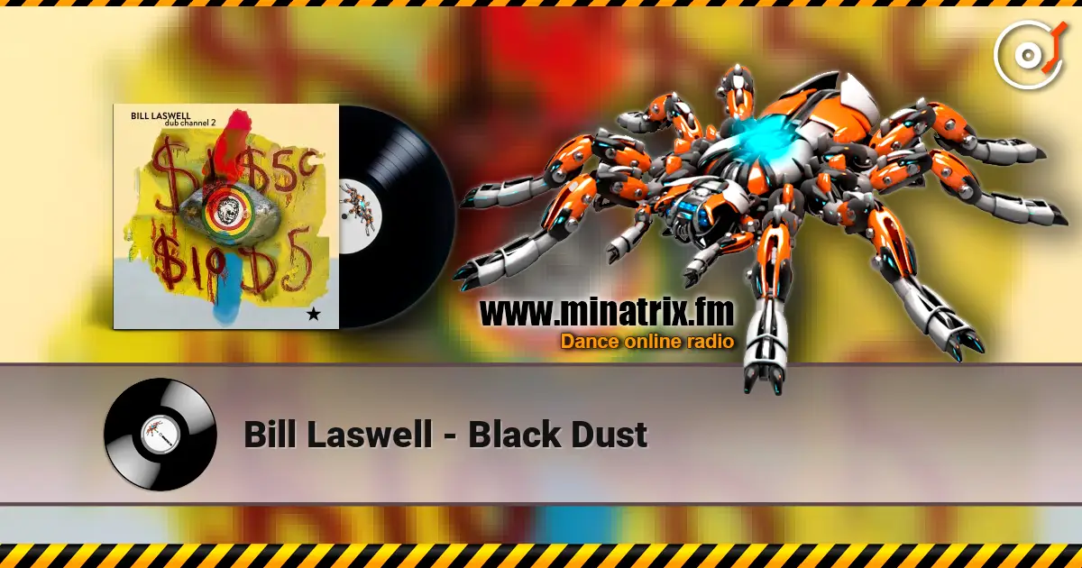 Bill Laswell - Black Dust écouter en ligne en haute qualité | Minatrix.FM