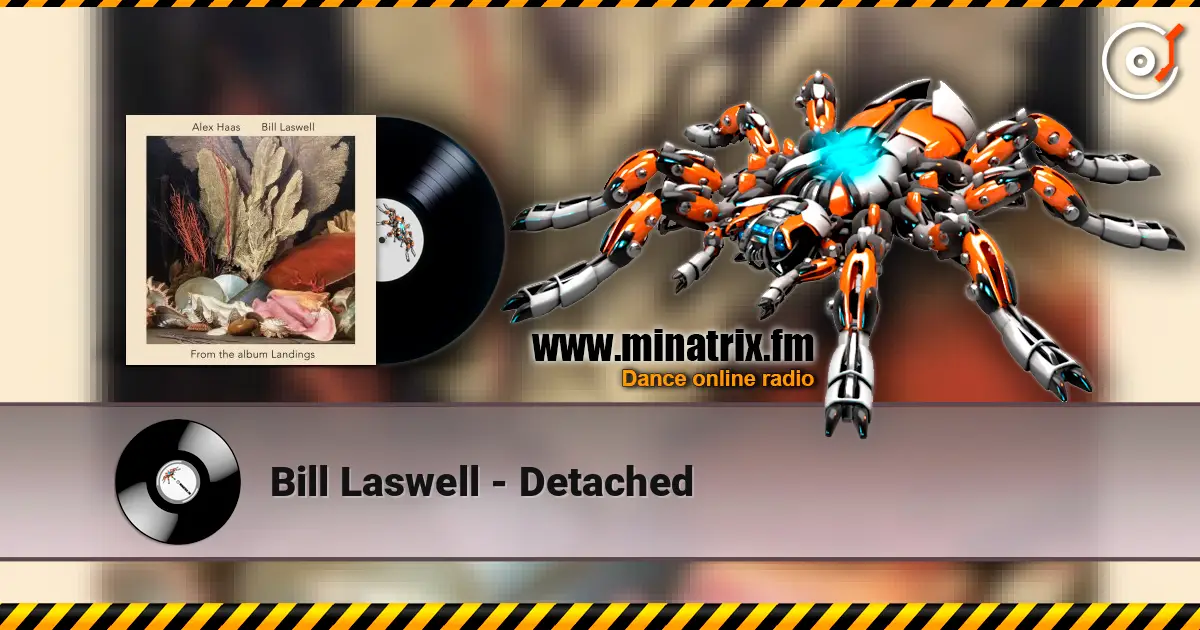 Bill Laswell - Detached écouter en ligne en haute qualité | Minatrix.FM