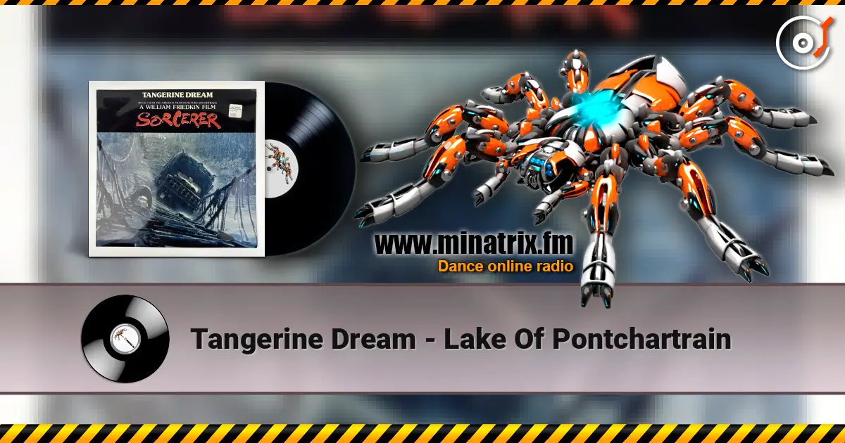 Tangerine Dream - Lake Of Pontchartrain écouter en ligne en haute qualité | Minatrix.FM