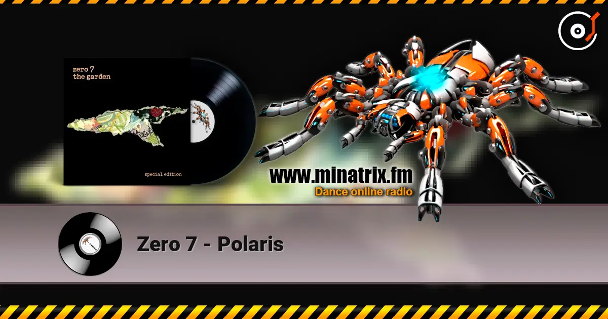 Zero 7 - Polaris écouter en ligne en haute qualité | Minatrix.FM