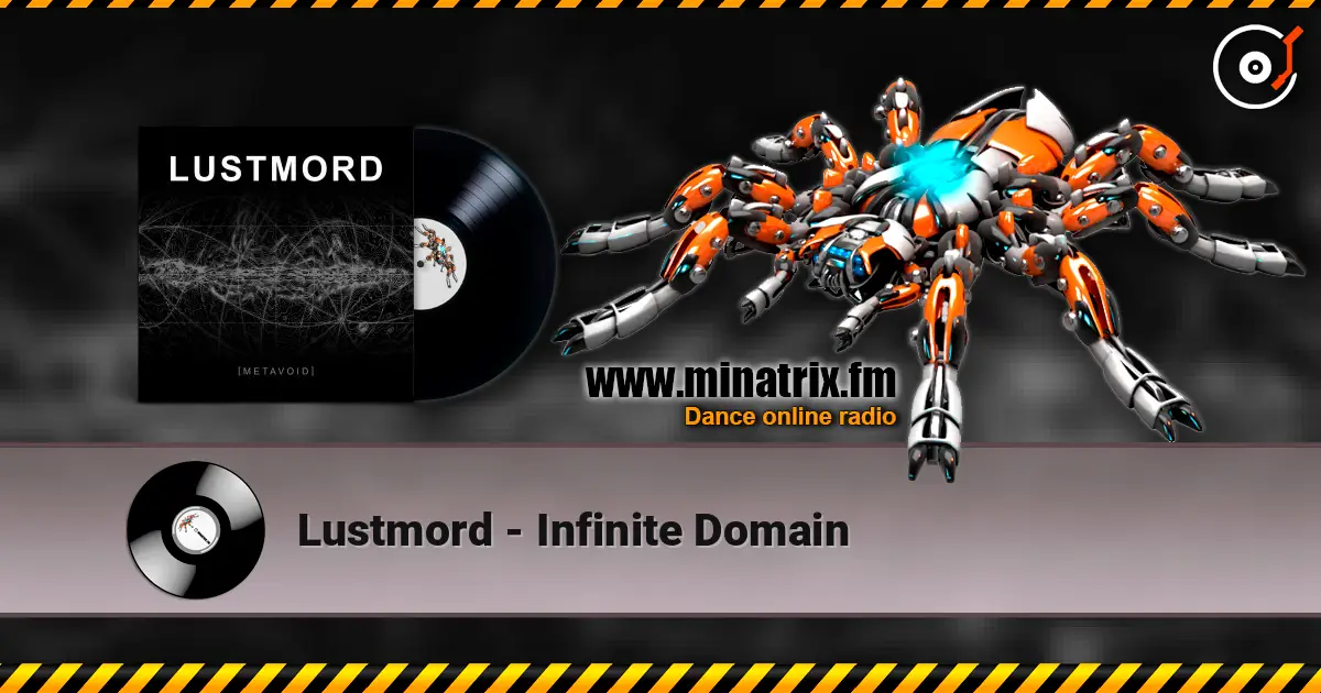 Lustmord - Infinite Domain écouter en ligne en haute qualité | Minatrix.FM