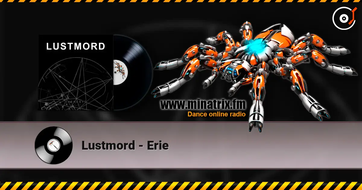 Lustmord - Erie écouter en ligne en haute qualité | Minatrix.FM