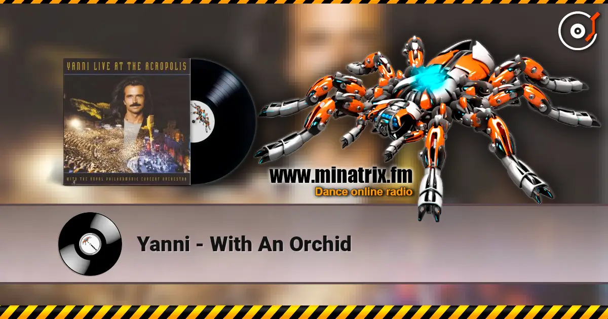Yanni - With An Orchid écouter en ligne en haute qualité | Minatrix.FM