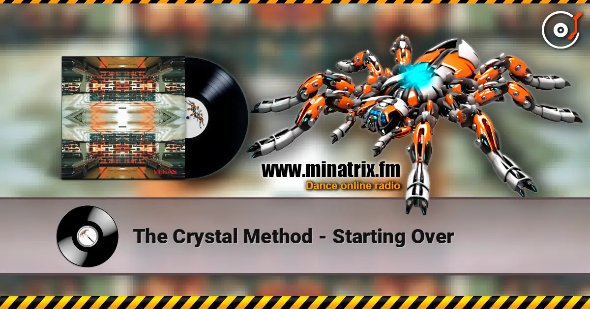 The Crystal Method - Starting Over écouter en ligne en haute qualité | Minatrix.FM