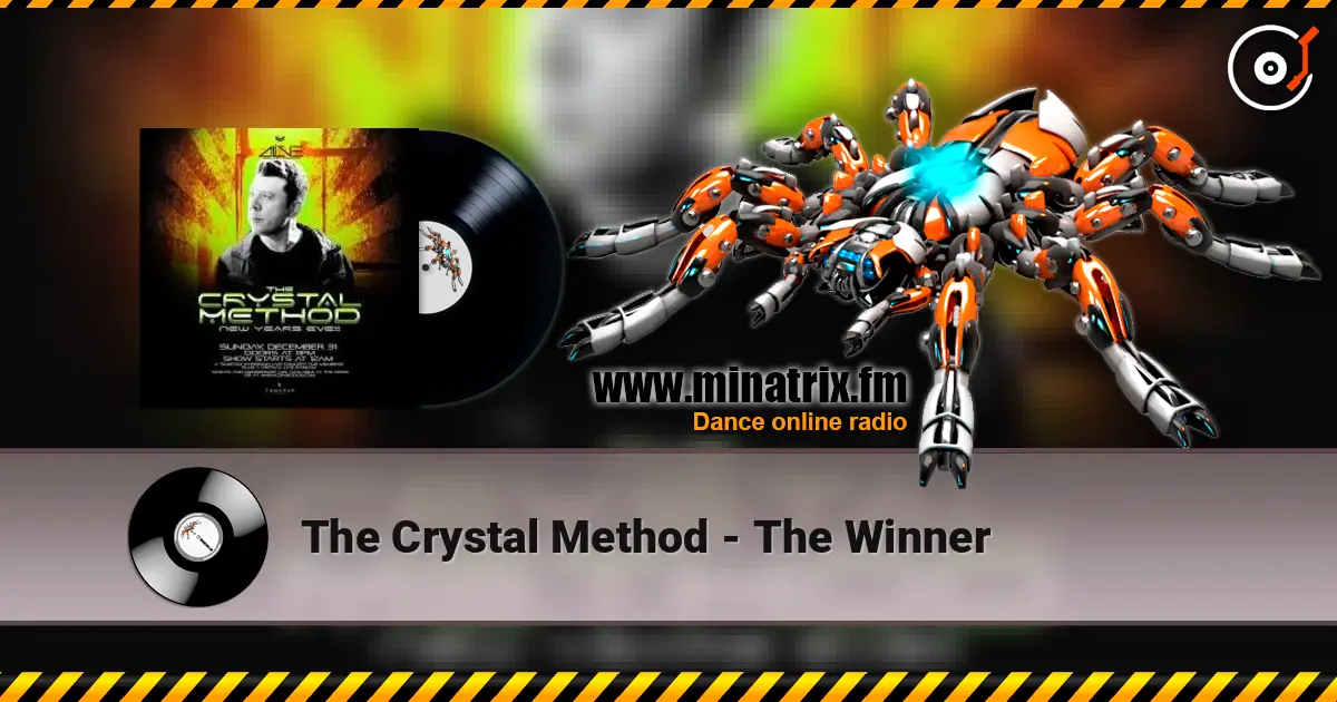The Crystal Method - The Winner écouter en ligne en haute qualité | Minatrix.FM