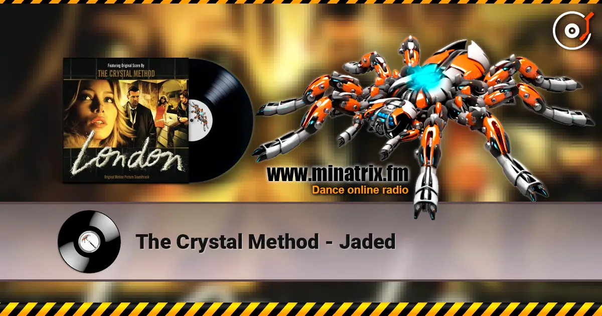 The Crystal Method - Jaded écouter en ligne en haute qualité | Minatrix.FM