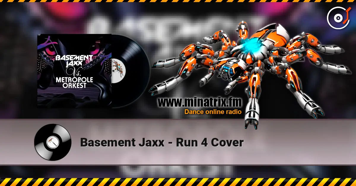 Basement Jaxx - Run 4 Cover écouter en ligne en haute qualité | Minatrix.FM