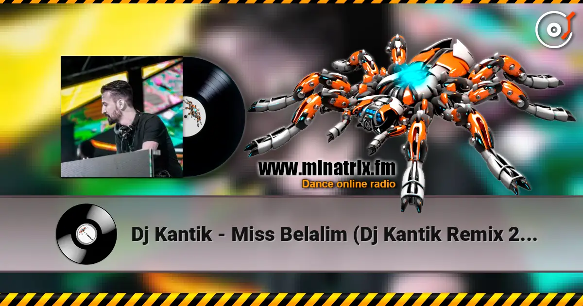 Dj Kantik - Miss Belalim (Dj Kantik Remix 2025) écouter en ligne en haute qualité | Minatrix.FM