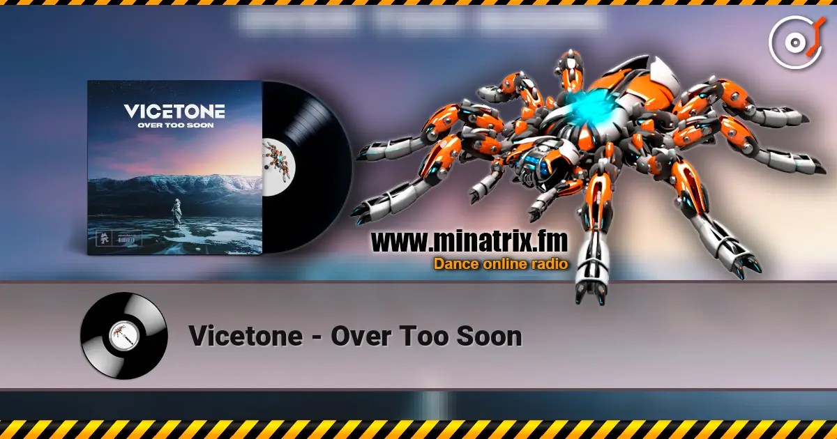 Vicetone - Over Too Soon écouter en ligne en haute qualité | Minatrix.FM