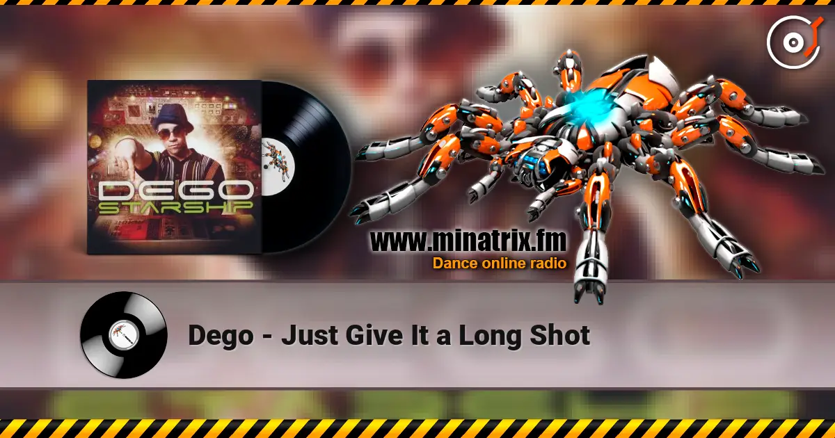 Dego - Just Give It a Long Shot écouter en ligne en haute qualité | Minatrix.FM