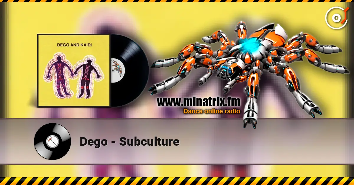 Dego - Subculture écouter en ligne en haute qualité | Minatrix.FM