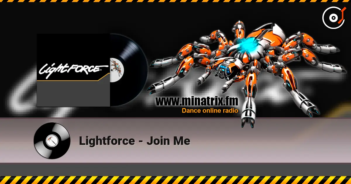 Lightforce - Join Me écouter en ligne en haute qualité | Minatrix.FM