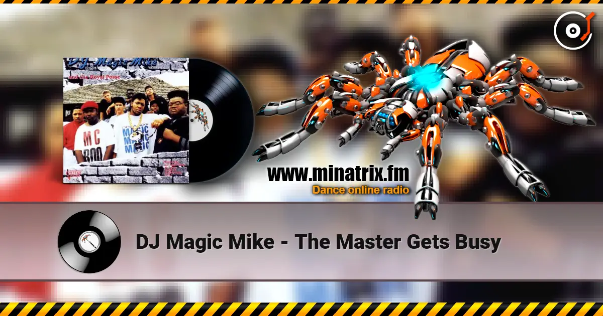 DJ Magic Mike - The Master Gets Busy écouter en ligne en haute qualité | Minatrix.FM