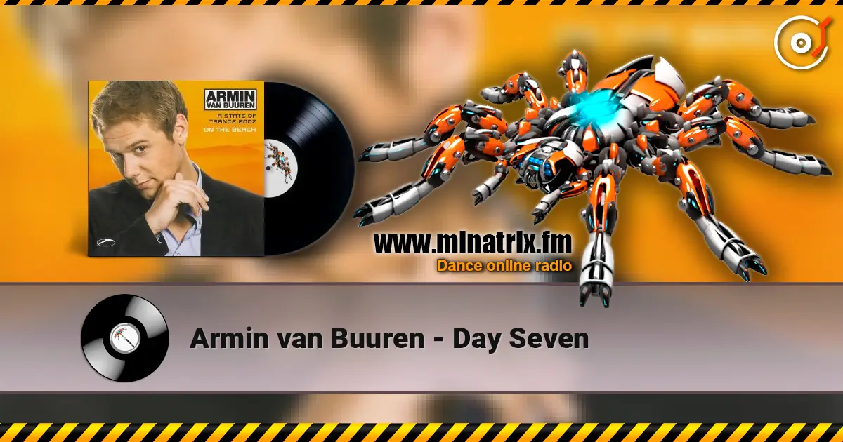 Armin van Buuren - Day Seven écouter en ligne en haute qualité | Minatrix.FM