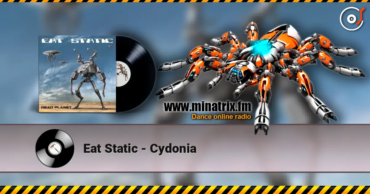 Eat Static - Cydonia écouter en ligne en haute qualité | Minatrix.FM