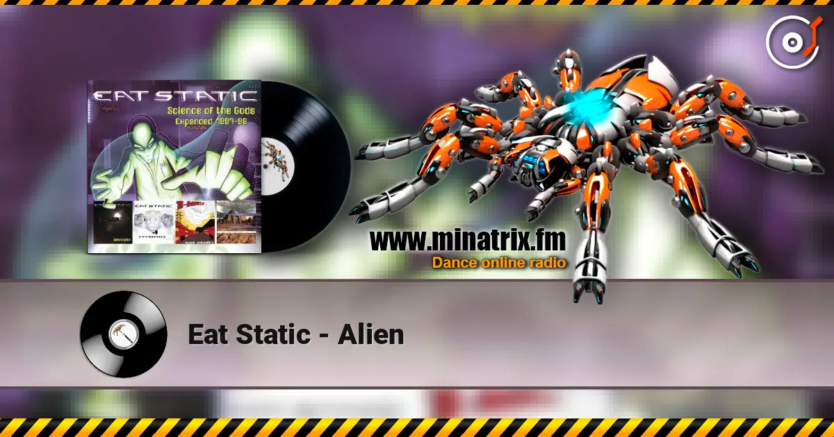 Eat Static - Alien écouter en ligne en haute qualité | Minatrix.FM