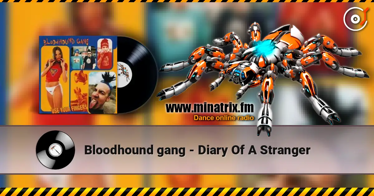 Bloodhound gang - Diary Of A Stranger écouter en ligne en haute qualité | Minatrix.FM