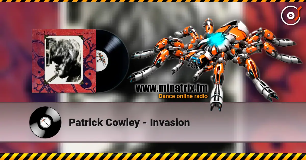 Patrick Cowley - Invasion écouter en ligne en haute qualité | Minatrix.FM