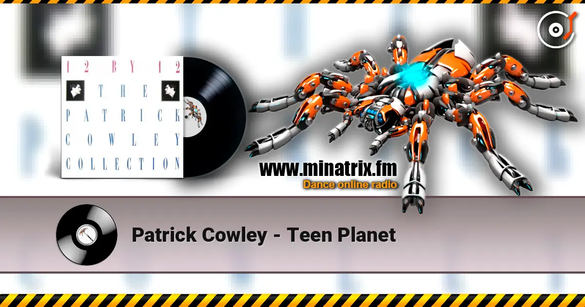Patrick Cowley - Teen Planet écouter en ligne en haute qualité | Minatrix.FM