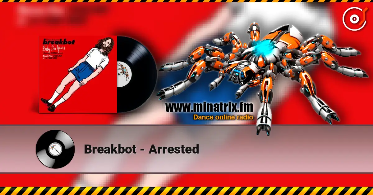 Breakbot - Arrested écouter en ligne en haute qualité | Minatrix.FM