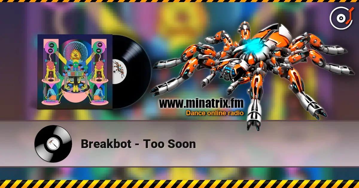 Breakbot - Too Soon écouter en ligne en haute qualité | Minatrix.FM