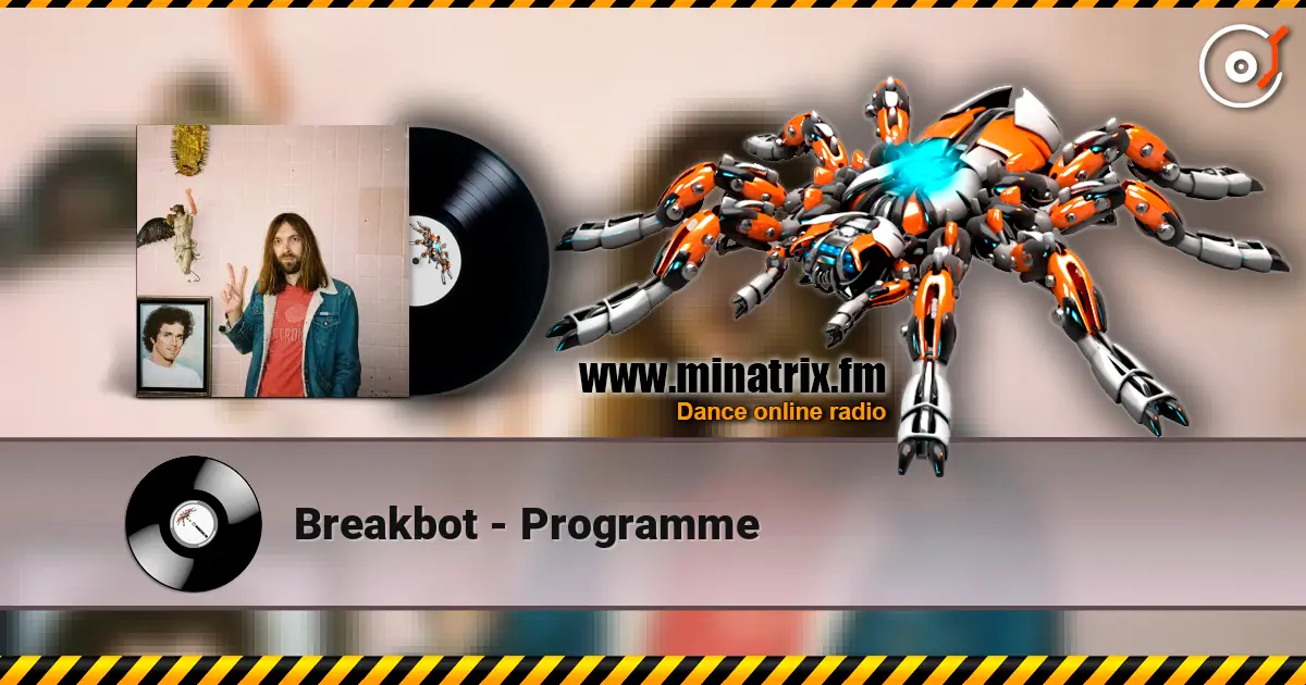Breakbot - Programme écouter en ligne en haute qualité | Minatrix.FM
