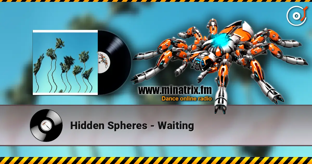 Hidden Spheres - Waiting écouter en ligne en haute qualité | Minatrix.FM