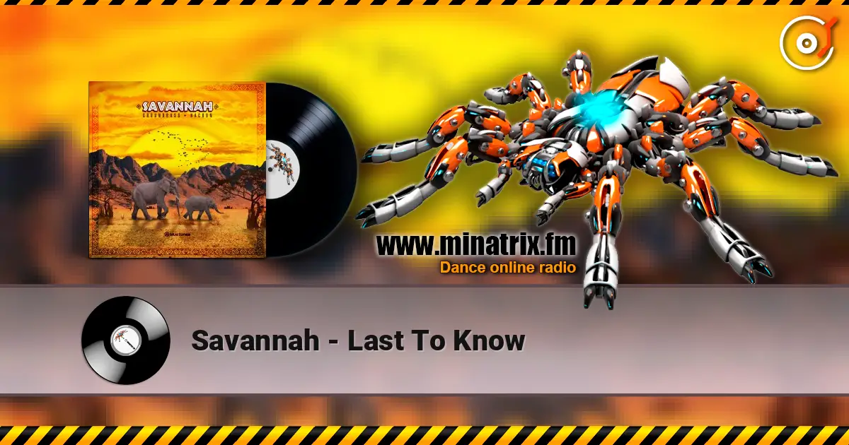 Savannah - Last To Know écouter en ligne en haute qualité | Minatrix.FM