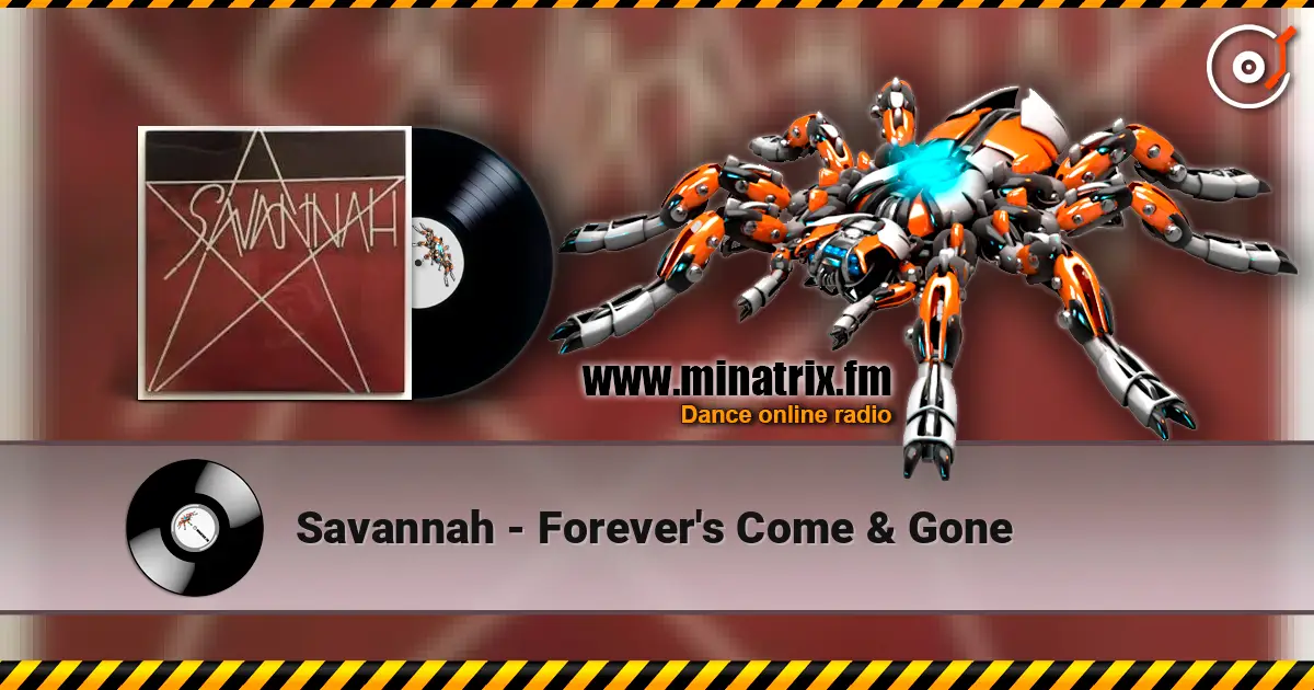 Savannah - Forever's Come & Gone écouter en ligne en haute qualité | Minatrix.FM