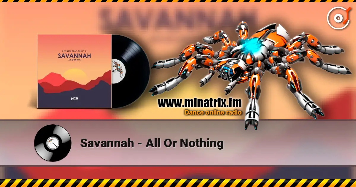 Savannah - All Or Nothing écouter en ligne en haute qualité | Minatrix.FM