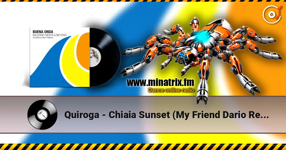 Quiroga - Chiaia Sunset (My Friend Dario Remix) écouter en ligne en haute qualité | Minatrix.FM