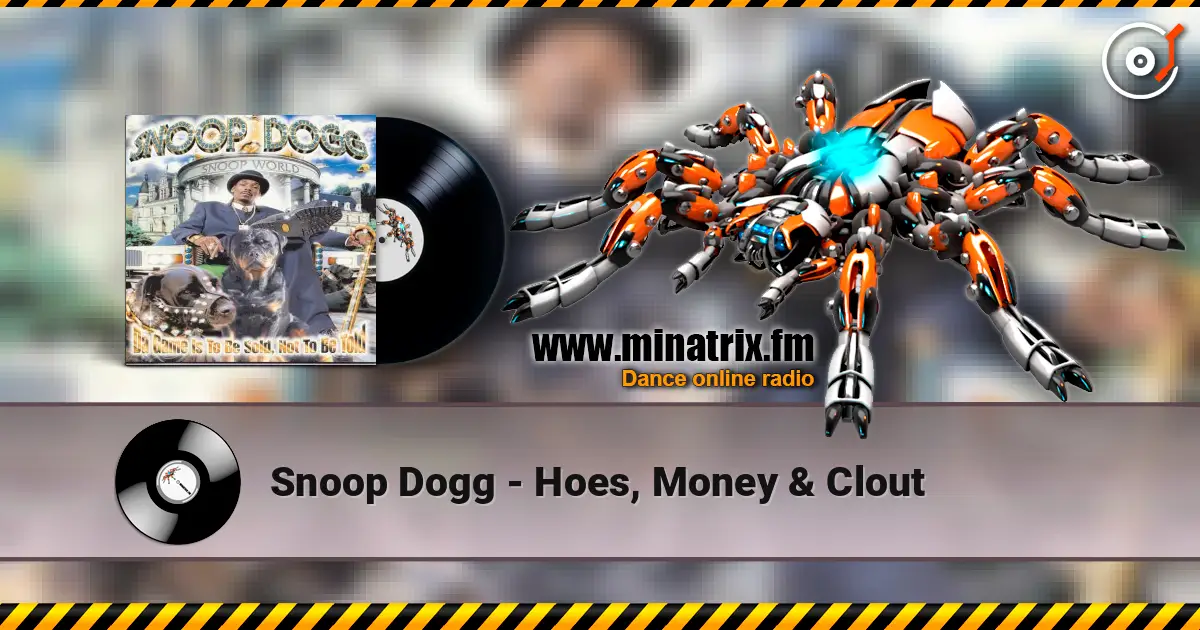 Snoop Dogg - Hoes, Money & Clout écouter en ligne en haute qualité | Minatrix.FM