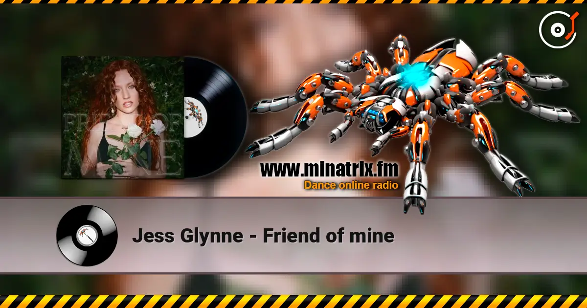 Jess Glynne - Friend of mine écouter en ligne en haute qualité | Minatrix.FM