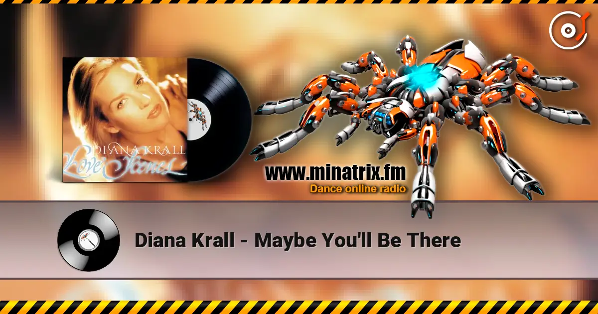 Diana Krall - Maybe You'll Be There écouter en ligne en haute qualité | Minatrix.FM