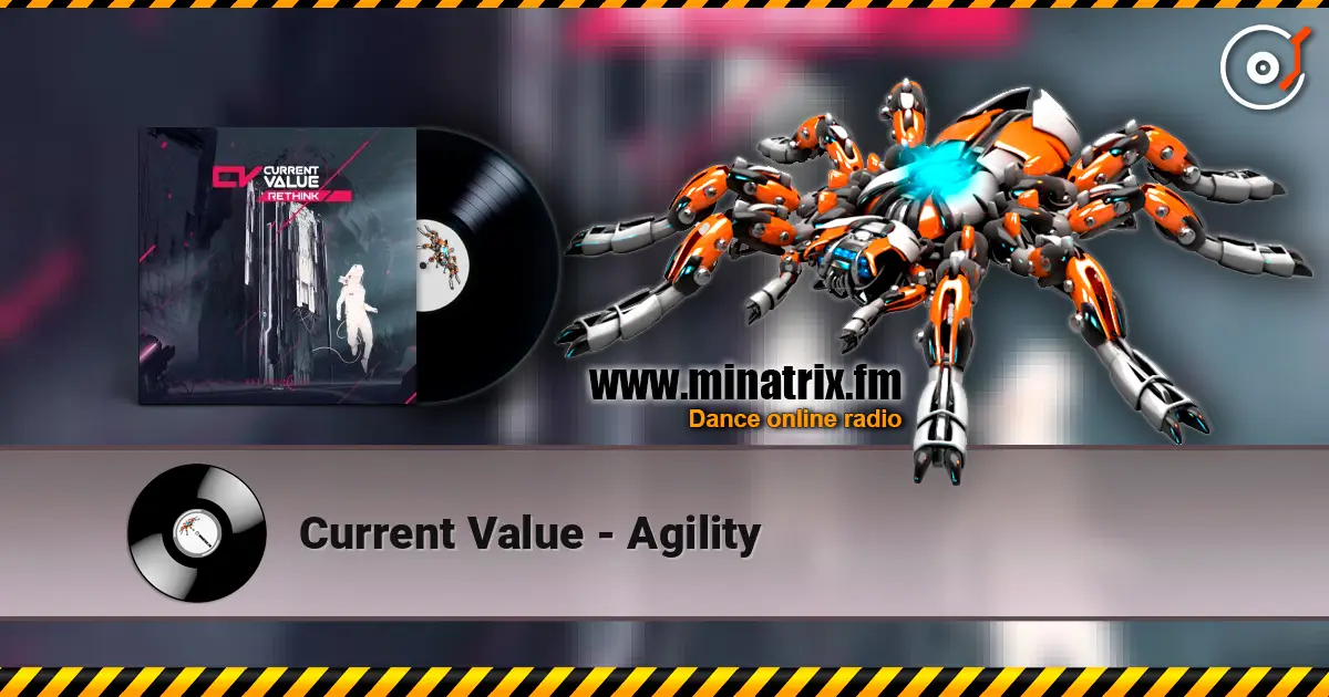 Current Value - Agility écouter en ligne en haute qualité | Minatrix.FM