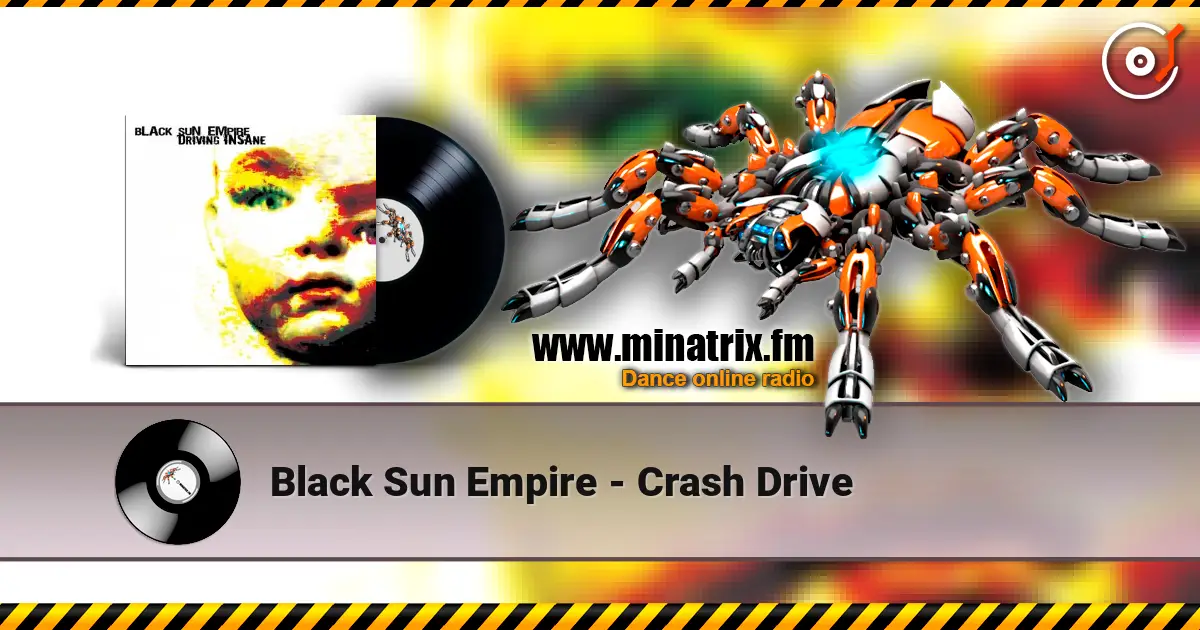 Black Sun Empire - Crash Drive écouter en ligne en haute qualité | Minatrix.FM