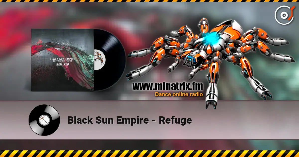 Black Sun Empire - Refuge écouter en ligne en haute qualité | Minatrix.FM