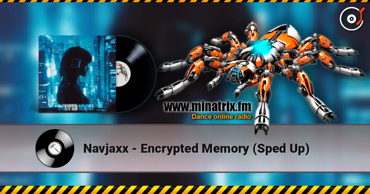 Navjaxx - Encrypted Memory (Sped Up) écouter en ligne en haute qualité | Minatrix.FM