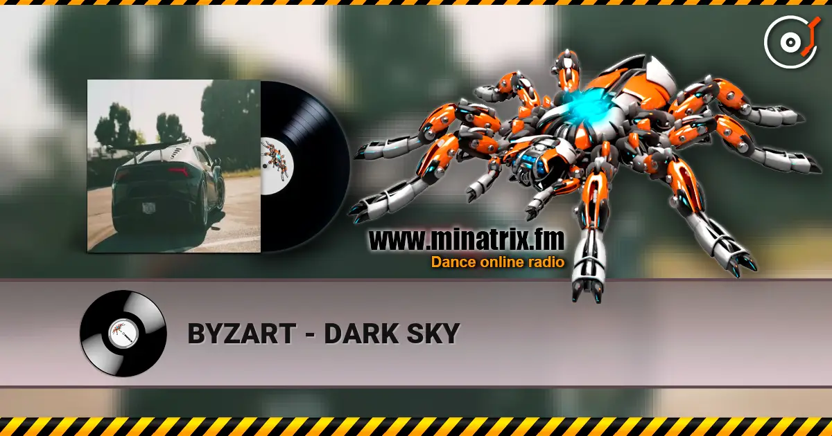 BYZART - DARK SKY écouter en ligne en haute qualité | Minatrix.FM