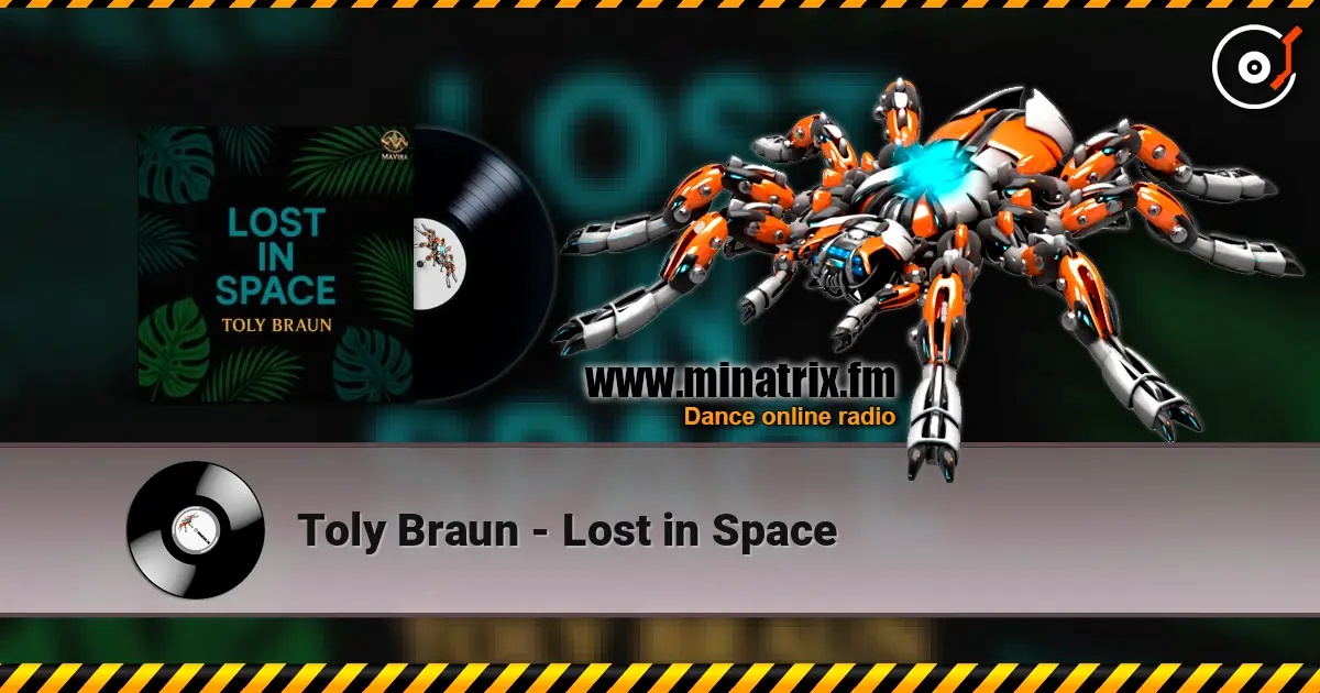 Toly Braun - Lost in Space écouter en ligne en haute qualité | Minatrix.FM