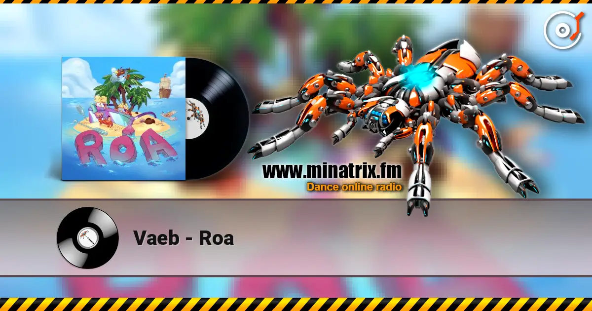 Vaeb - Roa écouter en ligne en haute qualité | Minatrix.FM