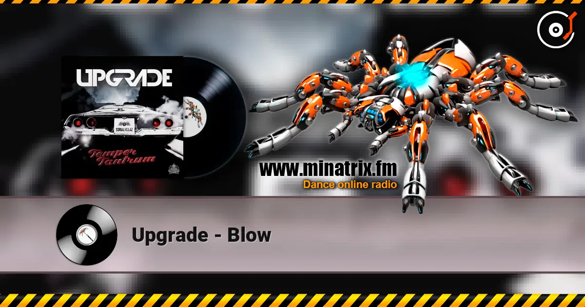 Upgrade - Blow écouter en ligne en haute qualité | Minatrix.FM