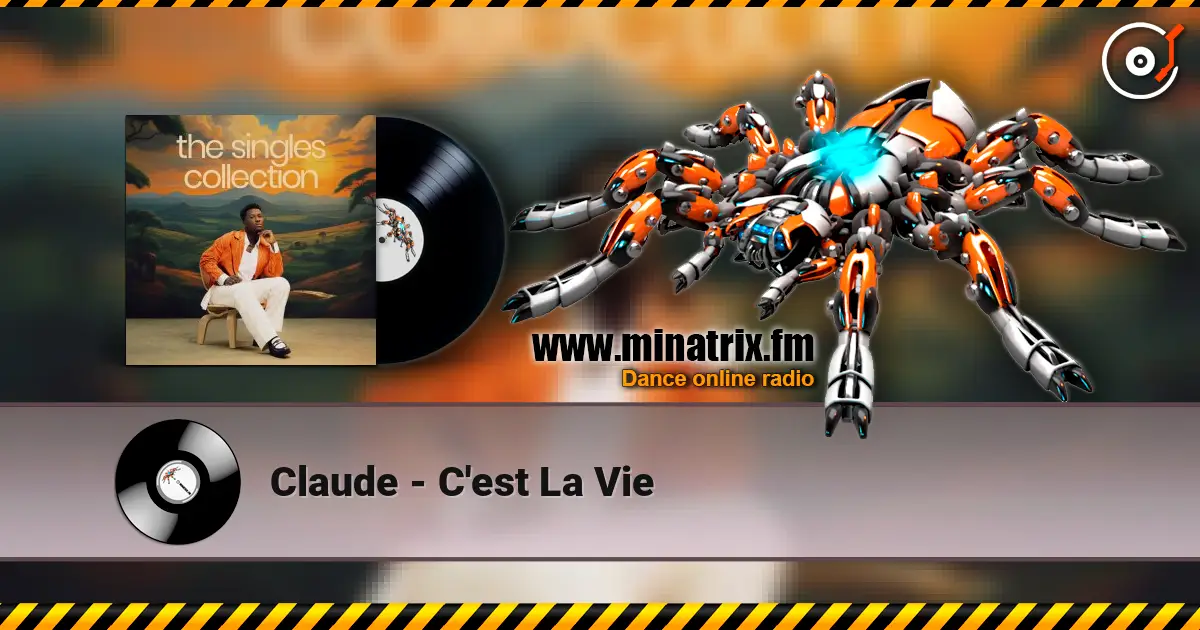 Claude - C'est La Vie écouter en ligne en haute qualité | Minatrix.FM