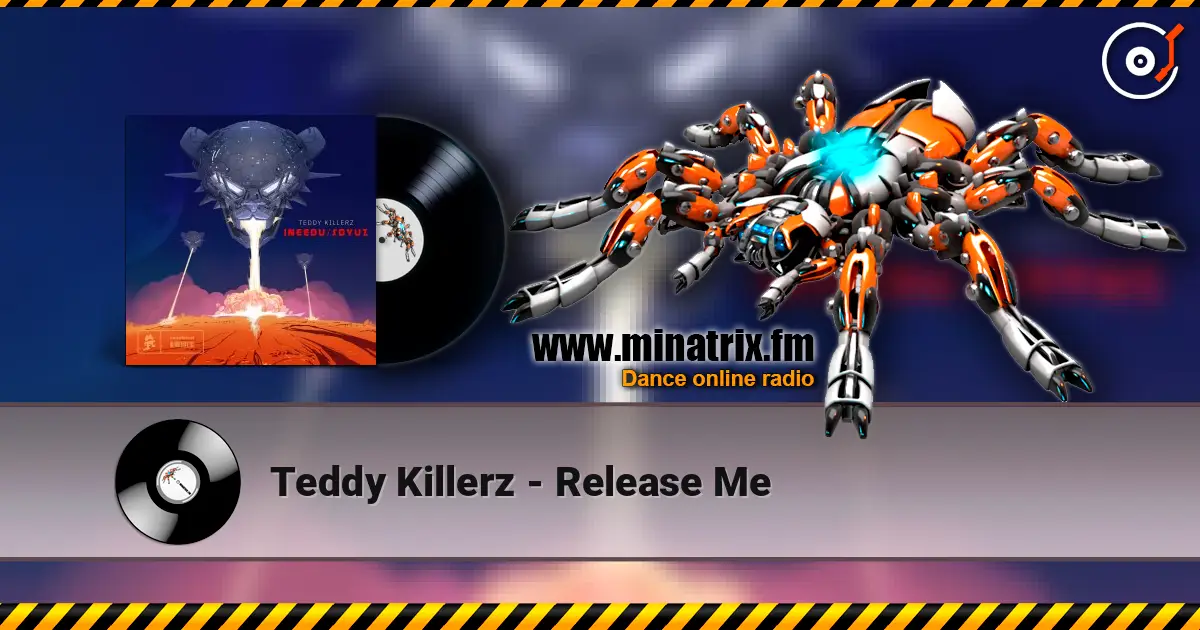 Teddy Killerz - Release Me écouter en ligne en haute qualité | Minatrix.FM