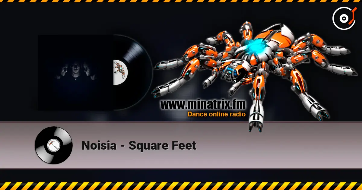 Noisia - Square Feet écouter en ligne en haute qualité | Minatrix.FM