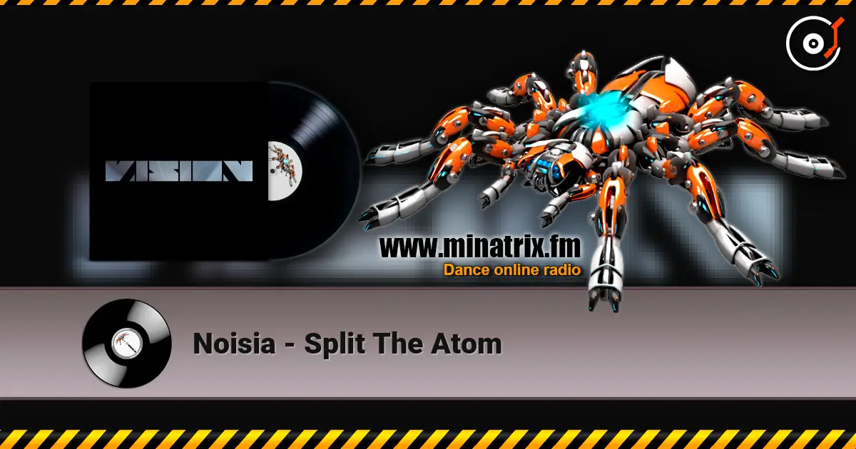 Noisia - Split The Atom écouter en ligne en haute qualité | Minatrix.FM