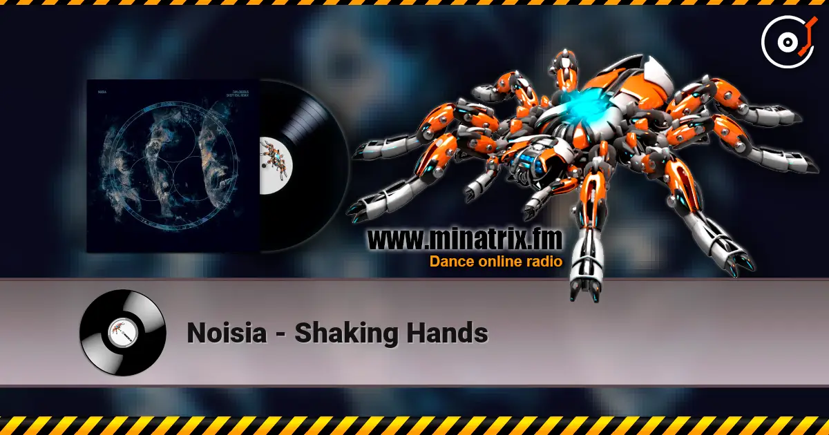 Noisia - Shaking Hands écouter en ligne en haute qualité | Minatrix.FM