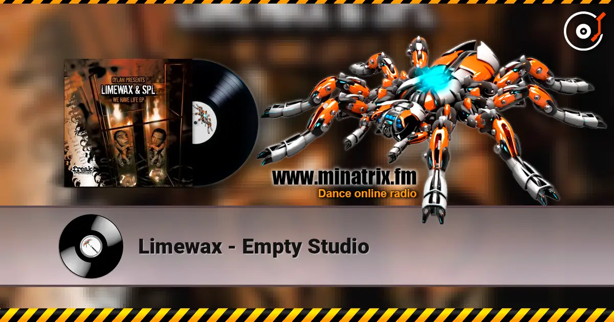 Limewax - Empty Studio écouter en ligne en haute qualité | Minatrix.FM