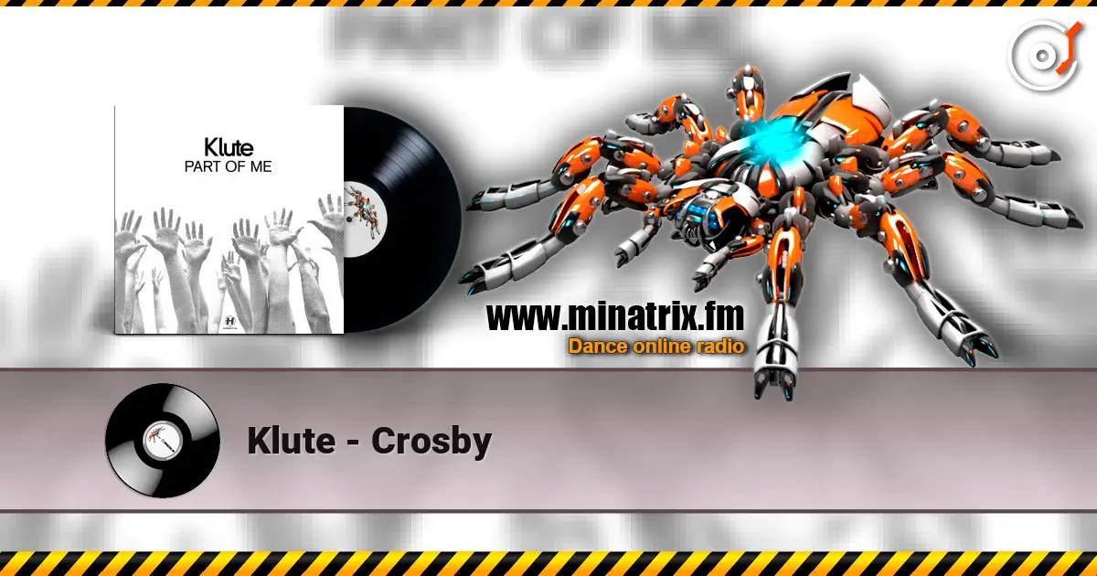 Klute - Crosby écouter en ligne en haute qualité | Minatrix.FM